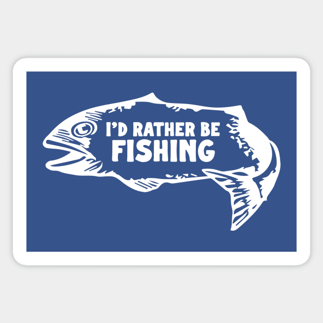 I'd Rather Be Fishing Sticker by KitschPieDesigns